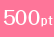 500pt